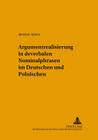 Argumentrealisierung in Deverbalen Nominalphrasen Im Deutschen Und Polnischen By Czeslaw Karolak (Editor), Jaroslaw Aptacy Cover Image