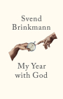 My Year with God By Tam McTurk (Translator), Svend Brinkmann Cover Image