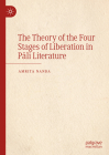The Theory of the Four Stages of Liberation in Pāli Literature By Amrita Nanda Cover Image