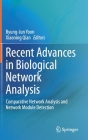 Recent Advances in Biological Network Analysis: Comparative Network Analysis and Network Module Detection By Byung-Jun Yoon (Editor), Xiaoning Qian (Editor) Cover Image