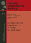 European Social Integration - A Model for East Asia? (Arbeit #14) By György Széll (Editor), Werner Kamppeter (Editor), Moon (Editor) Cover Image