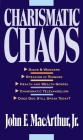 Charismatic Chaos By John F. MacArthur Cover Image