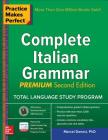 Practice Makes Perfect: Complete Italian Grammar, Premium Second Edition By Marcel Danesi Cover Image
