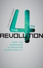 The Fourth Revolution: How the Infosphere Is Reshaping Human Reality By Luciano Floridi Cover Image