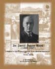Dr. David James Wood (1865-1937): Father of Ophthalmology and First Medical Specialist in South Africa Cover Image