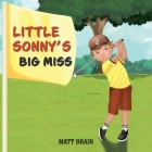 Little Sonny's big Miss By Matthew Brain Cover Image