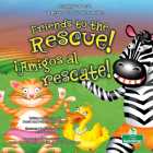 ¡Amigos Al Rescate! (Friends to the Rescue!) Bilingual By David Armentrout, Patricia Armentrout Cover Image