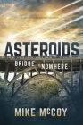 Asteroids: Bridge to Nowhere By McCoy S. Mike Cover Image