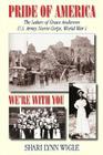 Pride of America: The Letters of Grace Anderson U.S. Army Nurse Corps, World War I (American Voices) By Shari Lynn Wigle Cover Image