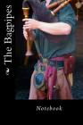 The Bagpipes: Notebook Cover Image