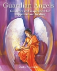 Guardian Angels: Guidance and inspiration for happiness and healing Cover Image
