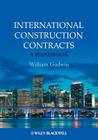 International Construction Contracts: A Handbook By William Godwin Cover Image