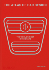 The Atlas of Car Design: The World's Most Iconic Cars (Rally Red Edition) By Jason Barlow, Guy Bird (Contributions by), Brett Berk (Introduction by) Cover Image