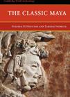 The Classic Maya (Cambridge World Archaeology) Cover Image