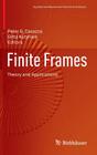 Finite Frames: Theory and Applications (Applied and Numerical Harmonic Analysis) Cover Image