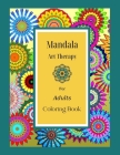 Mandala Art Therapy For Adults Coloring Book: An Adult Coloring Book with more than 100 Beautiful and Relaxing Mandalas for Stress Relief and Relaxati By Amber H. Barker Cover Image