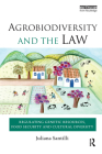 Agrobiodiversity and the Law: Regulating Genetic Resources, Food Security and Cultural Diversity By Juliana Santilli Cover Image