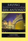 Saving San Antonio: The Precarious Preservation of a Heritage Cover Image