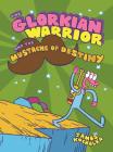 The Glorkian Warrior and the Mustache of Destiny Cover Image
