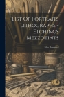 List Of Portraits Lithographs - Etchings Mezzotints By Max Rosenthal Cover Image
