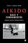 Aikido: Base y fundamentos manual básico introductorio Cover Image