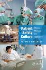 Patient Safety Culture: Theory, Methods and Application Cover Image