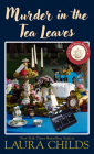 Murder in the Tea Leaves (Tea Shop Mystery #27) By Laura Childs Cover Image
