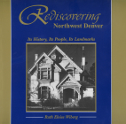 Rediscovering Northwest Denver: Its History, Its People, Its Landmarks Cover Image