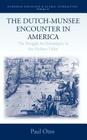 The Dutch-Munsee Encounter in America: The Struggle for Sovereignty in the Hudson Valley (European Expansion & Global Interaction #3) By Paul Otto Cover Image