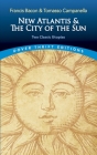 New Atlantis and the City of the Sun: Two Classic Utopias (Dover Thrift Editions) Cover Image