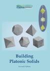 Building Platonic Solids: How to Construct Sturdy Platonic Solids from Paper or Cardboard and Draw Platonic Solid Templates With a Ruler and Com Cover Image