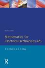 Mathematics for Electrical Technicians: Level 4-5 By John Bird, Antony May Cover Image