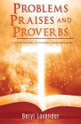Problems Praises and Proverbs THE THIRD VOLUME OF 'IS THE BIBLE A DANGEROUS BOOK?' By Beryl Lavender, Canon Michael Faure Cover Image