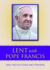 Lent with Pope Francis: Daily Reflections and Prayers Cover Image