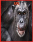 Ape: Amazing Facts & Pictures By Kelli Richard Cover Image