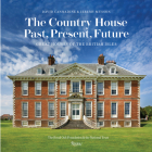 The Country House: Past, Present, Future: Great Houses of The British Isles Cover Image