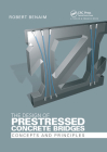 The Design of Prestressed Concrete Bridges: Concepts and Principles By Robert Benaim Cover Image