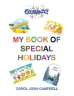 My Book of Special Holidays By Carol Joan Campbell Cover Image