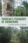 Thoreau's Pedagogy of Awakening By Clodomir Barros de Andrade Cover Image
