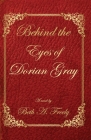 Behind the Eyes of Dorian Gray By Beth a. Freely Cover Image