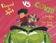 Kincaid and Spot vs. Covid By Christopher Lee, Lael Brinkley (Illustrator) Cover Image