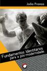 Fundamentos Identitarios Para a Pos-Modernidade By Joao Franco Cover Image