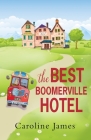 The Best Boomerville Hotel: A feel good, funny read guaranteed to make you smile Cover Image