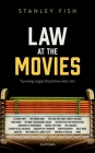 Law at the Movies: Turning Legal Doctrine Into Art Cover Image