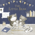 The Little Bear (My Little Animal Friend) By Nicola Killen, Nicola Killen (Illustrator) Cover Image