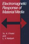 Electromagnetic Response of Material Media By Yu a. Il'inskii, L. V. Keldysh Cover Image