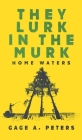 They Lurk in the Murk Cover Image