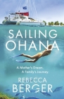 Sailing Ohana: A Mother's Dream. A Family's Journey. Cover Image