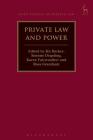 Private Law and Power (Hart Studies in Private Law) By Kit Barker (Editor), Simone Degeling (Editor), Karen Fairweather (Editor), Ross Grantham (Editor) Cover Image