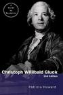 Christopher Willibald Gluck: A Guide to Research (Routledge Music Bibliographies) By Patricia Howard Cover Image